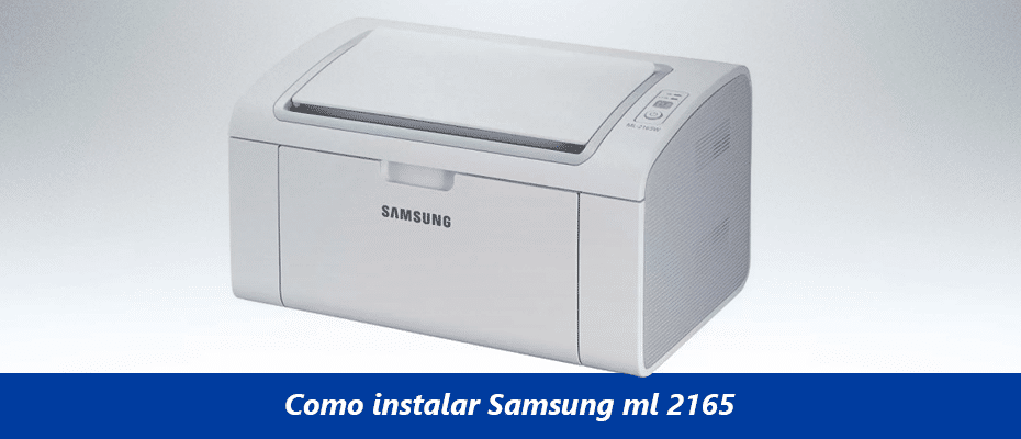 Como Instalar Impressora Samsung Ml 2165 Passo A Passo Printloja Blog