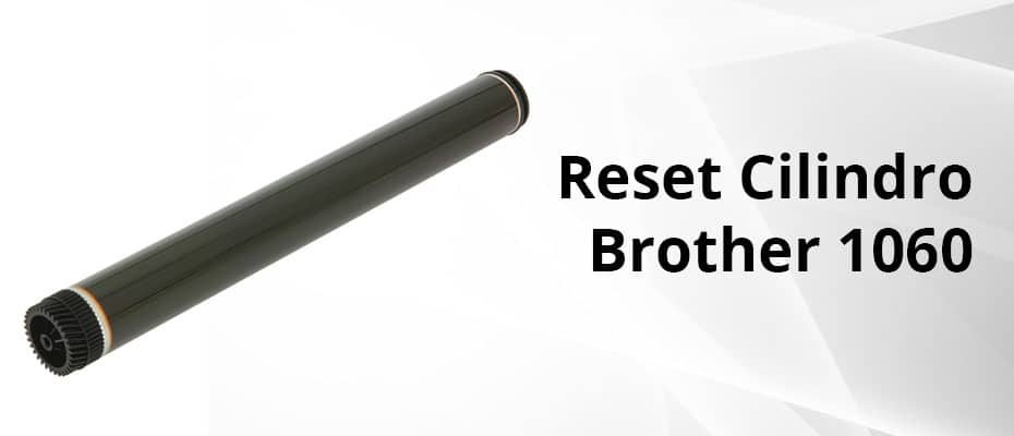 Reset-Cilindro-Brother-1060