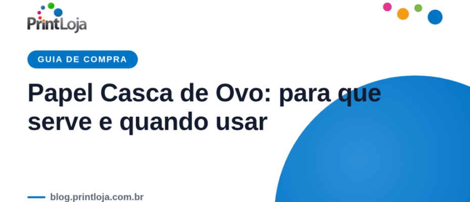 Papel fotográfico textura casca de ovo: guia de usos e como escolher o tipo certo para impressão